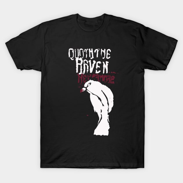 Quoth The Raven... T-Shirt by PoesUnderstudy